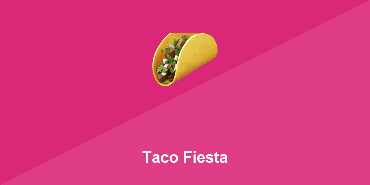 Taco Fiesta in Worldwide