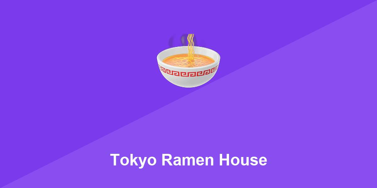 Tokyo Ramen House in Worldwide